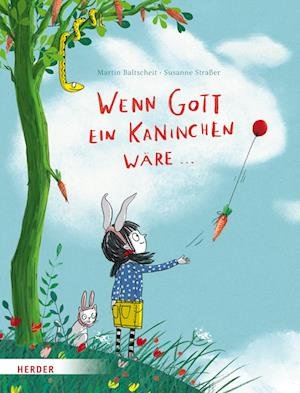 Cover for Martin Baltscheit · Wenn Gott ein Kaninchen wäre ... (Bok) (2022)