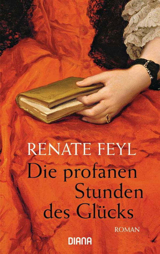 Diana.35832 Feyl.Die profanen Stunden - Renate Feyl - Books - - 9783453358324 -