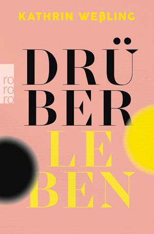 Cover for Kathrin Weßling · Drüberleben (Book) (2025)