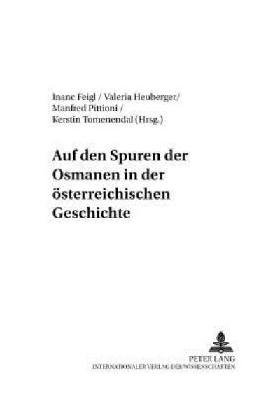 Cover for Auf Den Spuren Der Osmanen in Der Oesterreichischen Geschichte - Wiener Osteuropastudien (Paperback Book) (2003)