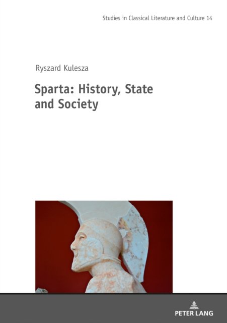 Cover for Ryszard Kulesza · Sparta: History, State and Society - Studies in Classical Literature and Culture (Innbunden bok) [New edition] (2022)