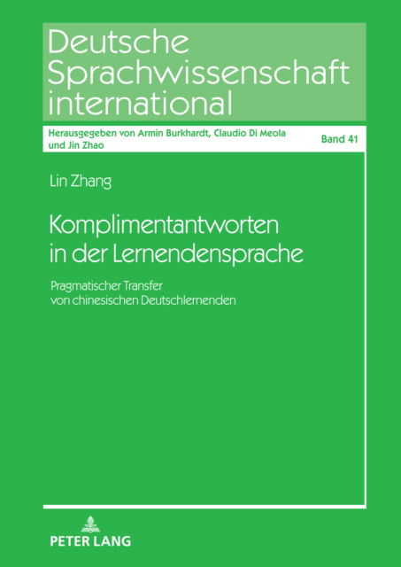 Cover for Zhang Lin Zhang · Komplimentantworten in der Lernendensprache : Pragmatischer Transfer von chinesischen Deutschlernenden (Hardcover Book) (2024)