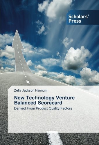 Cover for Zella Jackson Hannum · New Technology Venture Balanced Scorecard: Derived from Product Quality Factors (Taschenbuch) (2014)
