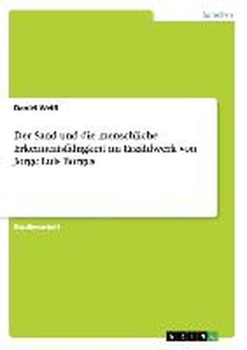 Cover for Weiß · Der Sand und die menschliche Erken (Book) [German edition] (2008)