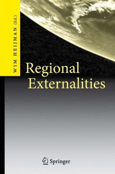 Cover for Wim Heijman · Regional Externalities (Paperback Book) [Softcover reprint of hardcover 1st ed. 2007 edition] (2010)