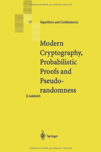 Cover for Oded Goldreich · Modern Cryptography, Probabilistic Proofs and Pseudorandomness - Algorithms and Combinatorics (Paperback Bog) [Softcover reprint of hardcover 1st ed. 1999 edition] (2010)