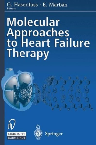 Molecular Approaches to Heart Failure Therapy - G Hasenfuss - Libros - Steinkopff Darmstadt - 9783642633324 - 14 de octubre de 2012