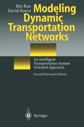 Cover for Bin Ran · Modeling Dynamic Transportation Networks: An Intelligent Transportation System Oriented Approach (Paperback Book) [2nd ed. 1996. Softcover reprint of the original 2n edition] (2011)
