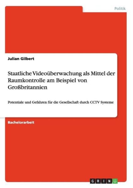 Staatliche Videoüberwachung als - Gilbert - Książki - Grin Verlag Gmbh - 9783656902324 - 26 lutego 2015