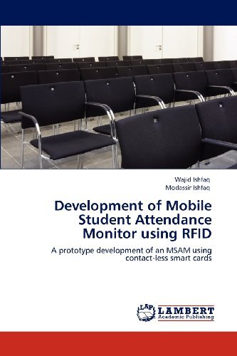 Cover for Modassir Ishfaq · Development of Mobile Student Attendance Monitor Using Rfid: a Prototype Development of an Msam Using Contact-less Smart Cards (Taschenbuch) (2012)