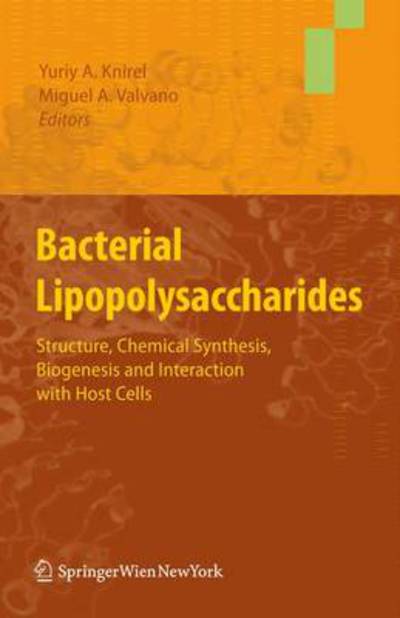 Cover for Yuriy a Knirel · Bacterial Lipopolysaccharides: Structure, Chemical Synthesis, Biogenesis and Interaction with Host Cells (Hardcover Book) (2011)