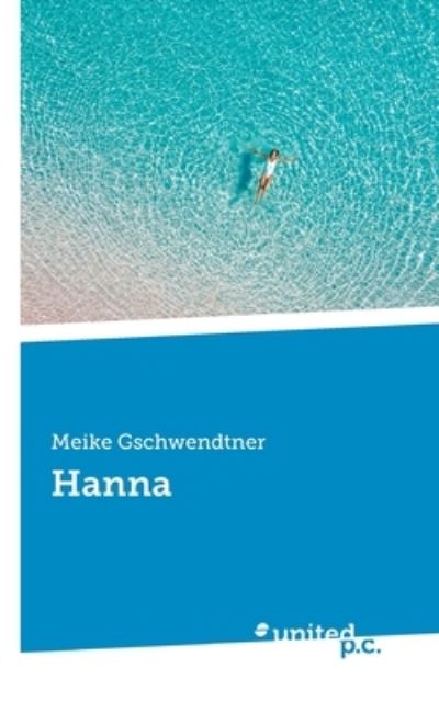 Cover for Meike Gschwendtner · Hanna (Paperback Book) (2021)