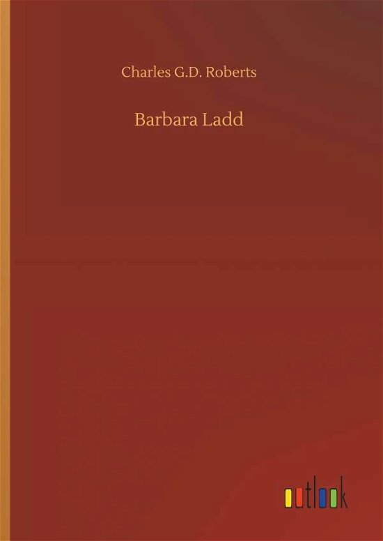 Cover for Roberts · Barbara Ladd (Book) (2018)