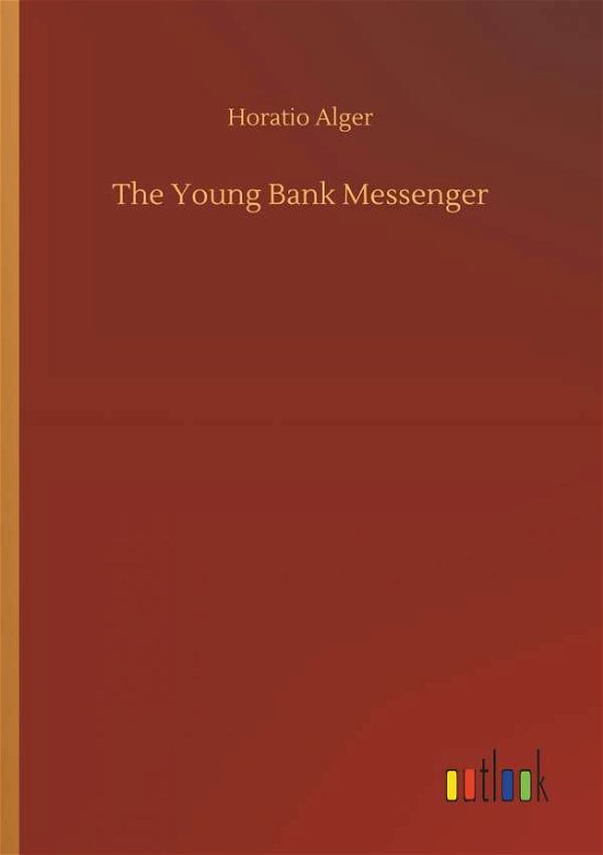 Cover for Alger · The Young Bank Messenger (Bok) (2019)