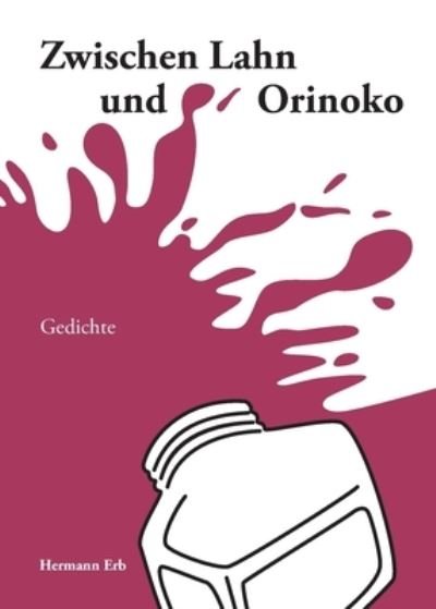 Cover for Erb · Zwischen Lahn und Orinoko (Bog) (2018)
