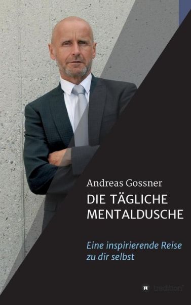 Cover for Gossner · Die tägliche Mentaldusche (Book) (2018)