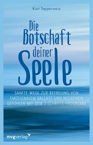 Cover for Kurt Tepperwein · Die Botschaft deiner Seele (Paperback Book) (2022)