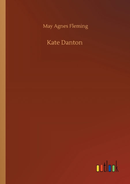 Cover for May Agnes Fleming · Kate Danton (Paperback Book) (2020)