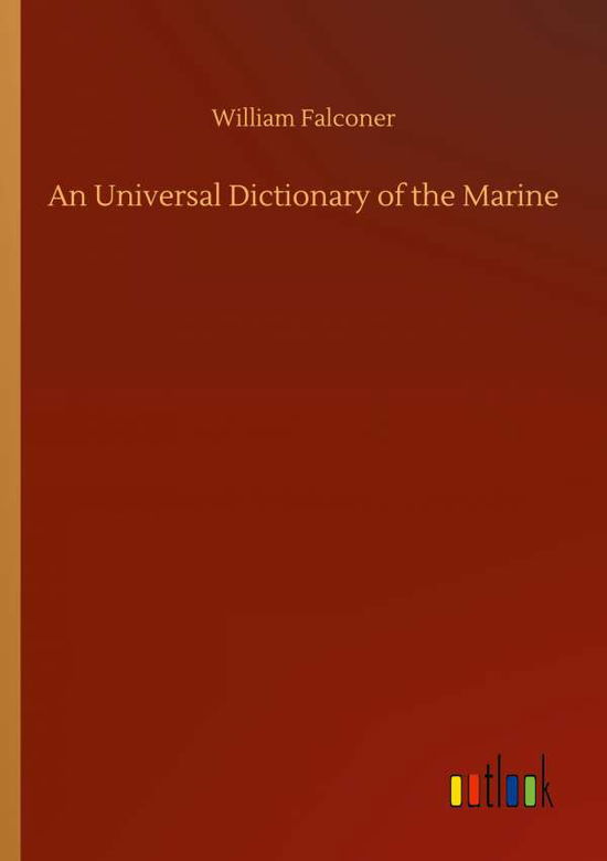 Cover for William Falconer · An Universal Dictionary of the Marine (Paperback Book) (2020)