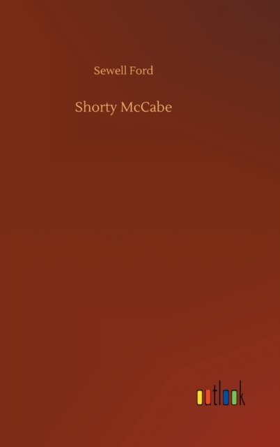 Cover for Sewell Ford · Shorty McCabe (Inbunden Bok) (2020)