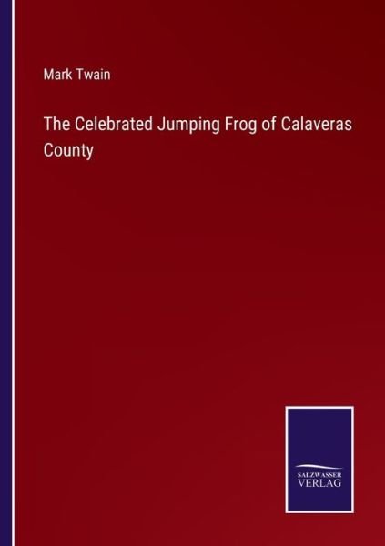 Cover for Mark Twain · The Celebrated Jumping Frog of Calaveras County (Paperback Book) (2021)