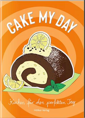 Cover for Amélie Graef · Cake My Day (Book) (2024)