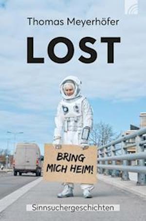 Lost - Thomas Meyerhöfer - Books - Brunnen-Verlag GmbH - 9783765521324 - March 1, 2022