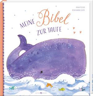 Cover for Anna Peters · Meine Bibel zur Taufe (Book) (2024)