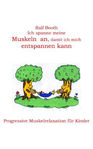 Cover for Ralf Booth · Ich Spanne Meine Muskeln An, Damit Ich Mich Entspannen Kann (Paperback Bog) [German edition] (2006)