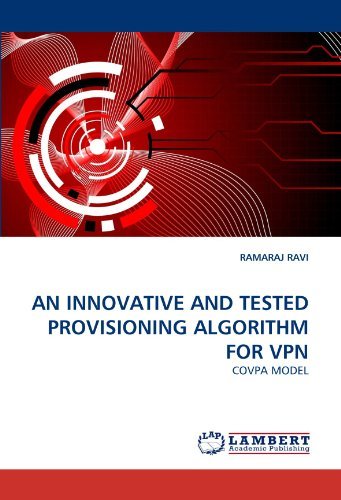 Ramaraj Ravi · An Innovative and Tested Provisioning Algorithm for Vpn: Covpa Model (Taschenbuch) (2011)