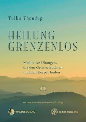 Cover for Tulku Thondup · Heilung Grenzenlos (Bog) (2021)
