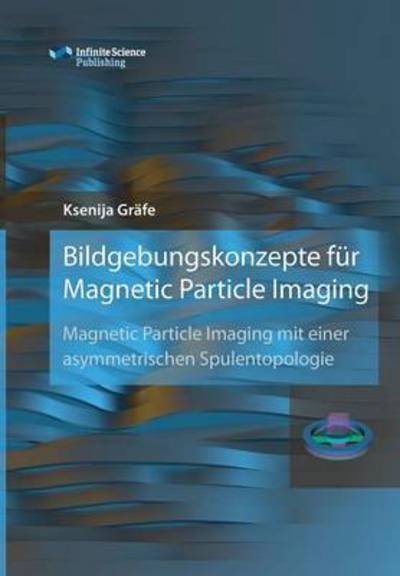 Cover for Ksenija Gräfe · Bildgebungskonzepte fur Magnetic Particle Imaging (Taschenbuch) (2017)