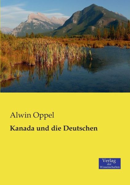 Cover for Alwin Oppel · Kanada Und Die Deutschen (Paperback Book) (2019)