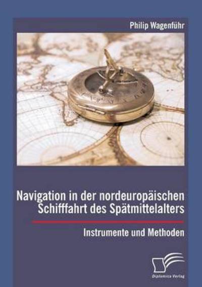 Cover for Wagenführ · Navigation in der nordeuropäi (Buch) (2015)