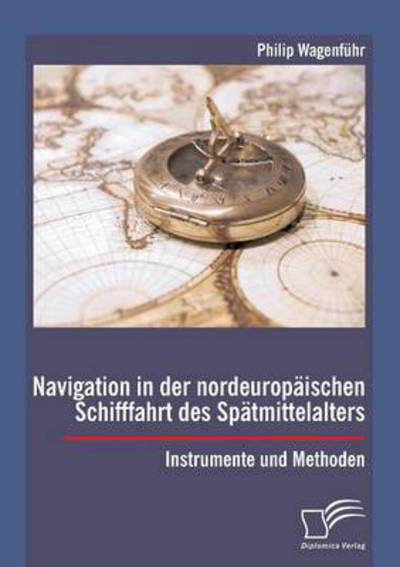 Cover for Wagenführ · Navigation in der nordeuropäi (Buch) (2015)