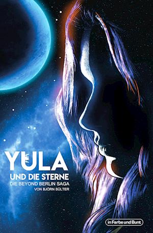 Yula und die Sterne - Björn Sülter - Livros - In Farbe und Bunt Verlag - 9783959364324 - 12 de junho de 2023