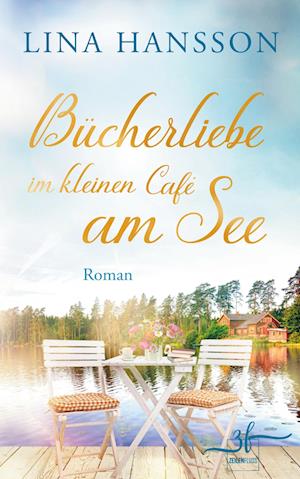 Cover for Lina Hansson · Bücherliebe im kleinen Café am See (Book) (2023)