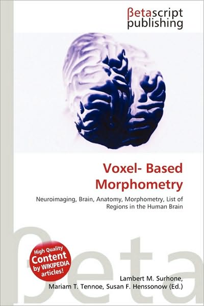 Cover for Lambert M Surhone · Voxel- Based Morphometry (Paperback Book) (2010)