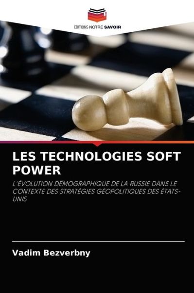 Cover for Vadim Bezverbny · Les Technologies Soft Power (Paperback Book) (2021)