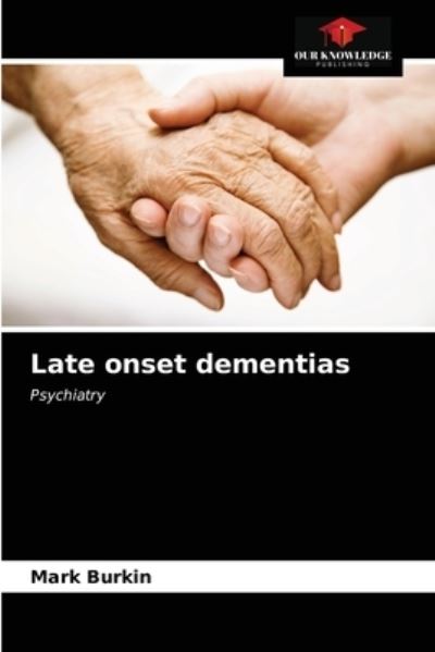 Cover for Mark Burkin · Late onset dementias (Paperback Book) (2021)