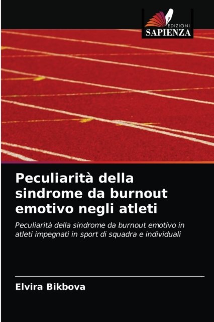 Cover for Elvira Bikbova · Peculiarita della sindrome da burnout emotivo negli atleti (Pocketbok) (2021)