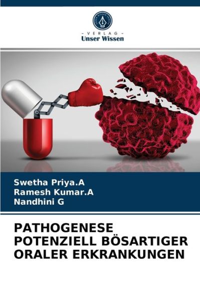 Cover for Swetha Priya a · Pathogenese Potenziell Boesartiger Oraler Erkrankungen (Paperback Book) (2021)