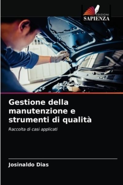 Cover for Josinaldo Dias · Gestione della manutenzione e strumenti di qualita (Paperback Book) (2021)