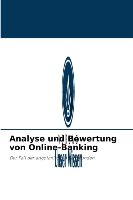 Analyse und Bewertung von Online-Banking - Euclides Capitamolo - Bøger - Verlag Unser Wissen - 9786204092324 - 18. september 2021