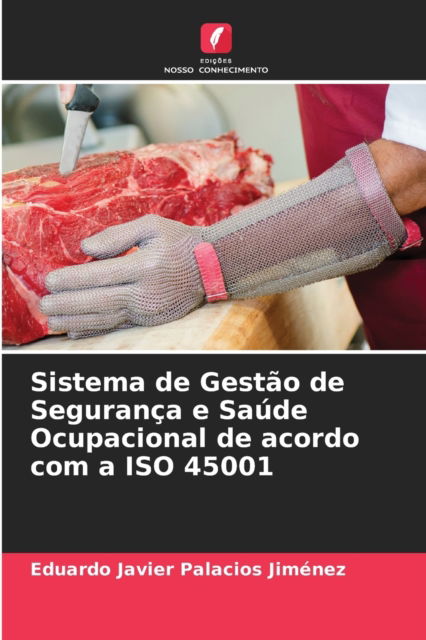 Cover for Eduardo Javier Palacios Jimenez · Sistema de Gestao de Seguranca e Saude Ocupacional de acordo com a ISO 45001 (Paperback Book) (2021)