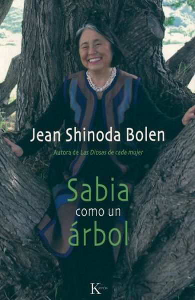 Cover for Jean Shinoda Bolen · Sabia Como Un Arbol (Sabiduria Perenne) (Spanish Edition) (Paperback Book) [Spanish edition] (2013)