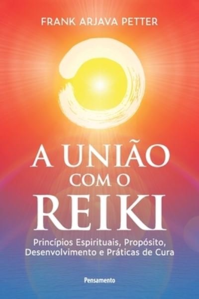Cover for Frank Arjava Petter · Uniao com o reiki (A) (Paperback Book) (2021)