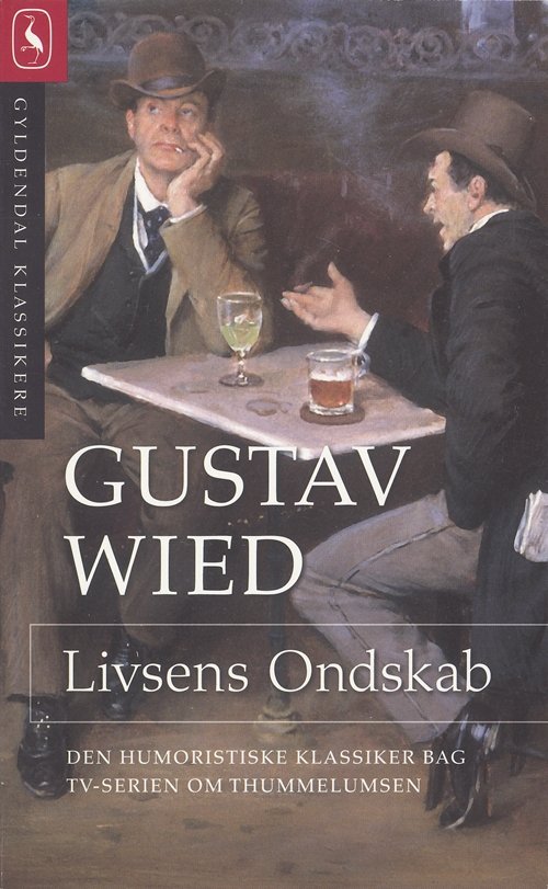 Cover for Gustav Wied · Gyldendals Paperbacks: Livsens Ondskab (Taschenbuch) [2. Ausgabe] (2006)