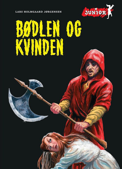 Cover for Lars Holmgaard Jørgensen · Dingo. Junior: Bødlen og kvinden (Sewn Spine Book) [1st edition] (2009)