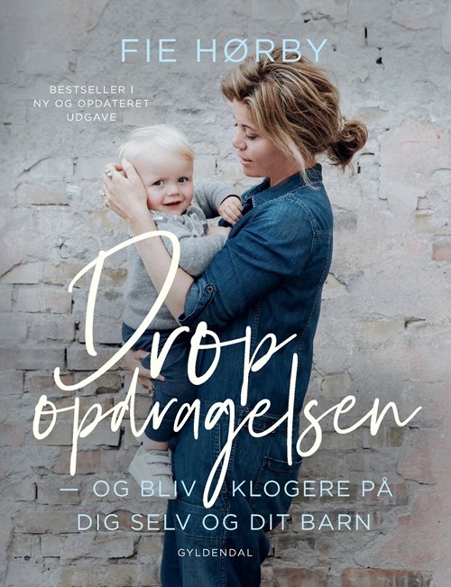 Cover for Fie Hørby · Drop opdragelsen (Sewn Spine Book) [2th edição] (2019)